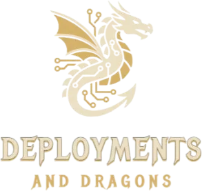 Deployments & Dragons
